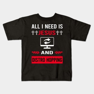 I Need Jesus And Distro Hopping Distrohopper Kids T-Shirt